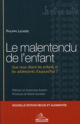 Emprunter Le malentendu de l'enfant. Que nous disent les enfants et les adolescents d'aujourd'hui ? Edition re livre