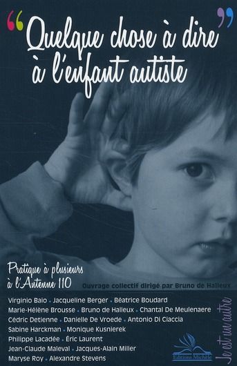 Emprunter Quelque chose à dire à l'enfant autiste. Pratique à plusieurs à l'Antenne 110 livre