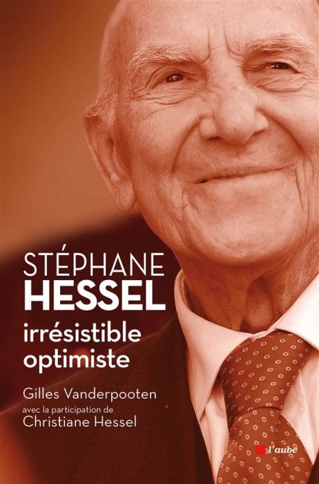 Emprunter Stéphane Hessel. Irrésistible optimiste livre