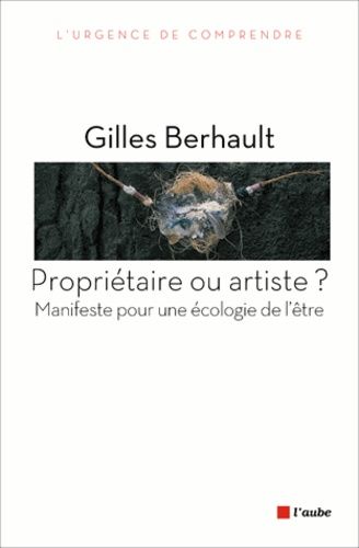 Emprunter Propriétaire ou artiste? Manifeste pour une écologie de l'être livre