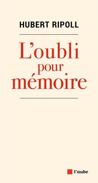 Emprunter L'oubli pour mémoire. L'héritage des enfants des Pieds-Noirs : une histoire interdite livre