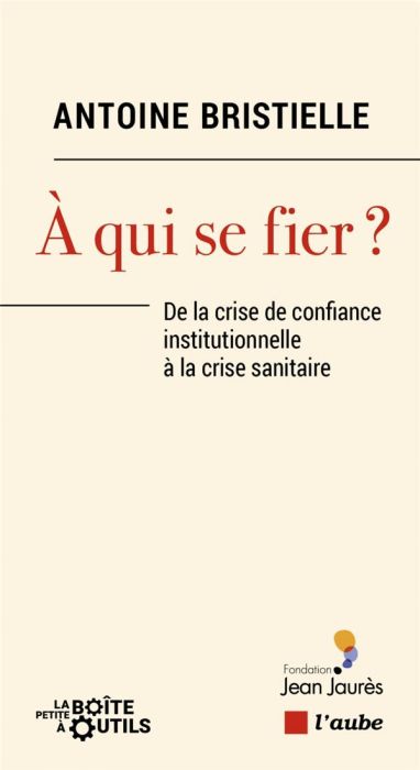 Emprunter A qui se fier ? De la crise de confiance institutionnelle à la crise sanitaire livre