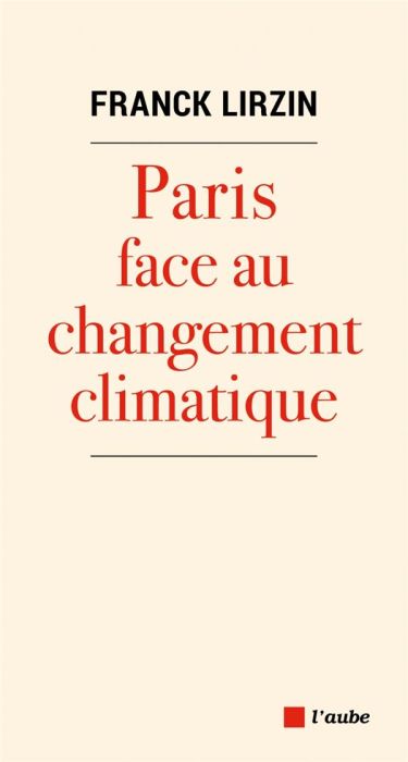 Emprunter Paris face au changement climatique. Les clés de l'adaptation climatique livre