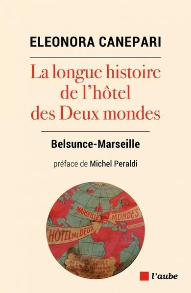 Emprunter La longue histoire de l'hôtel des Deux Mondes. Belsunce-Marseille livre