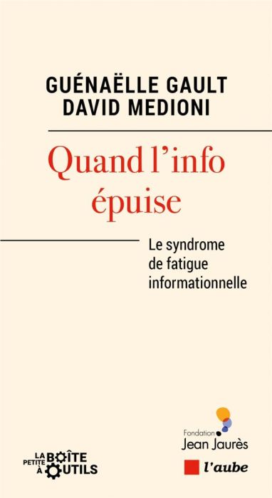 Emprunter Quand l'info épuise. Le syndrome de fatigue informationnelle livre