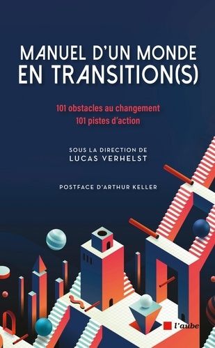 Emprunter Manuel d'un monde en transition(s). 101 obstacles au changement - 101 pistes d'action livre