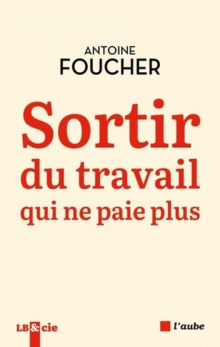 Emprunter Sortir du travail qui ne paie plus. Compromis pour une société du travail au XIIe siècle livre