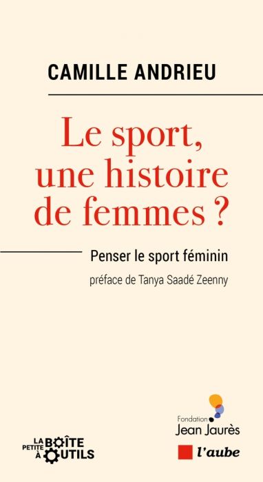 Emprunter Le sport, une histoire de femmes ? Penser le sport féminin livre