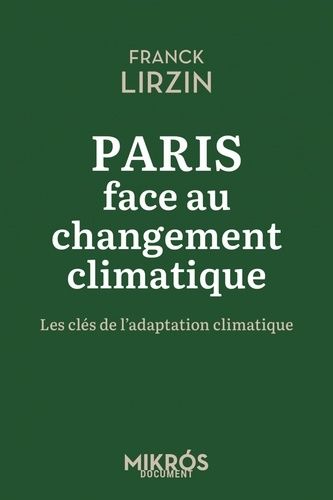 Emprunter Paris face au changement climatique. Les clés de l'adaptation climatique livre