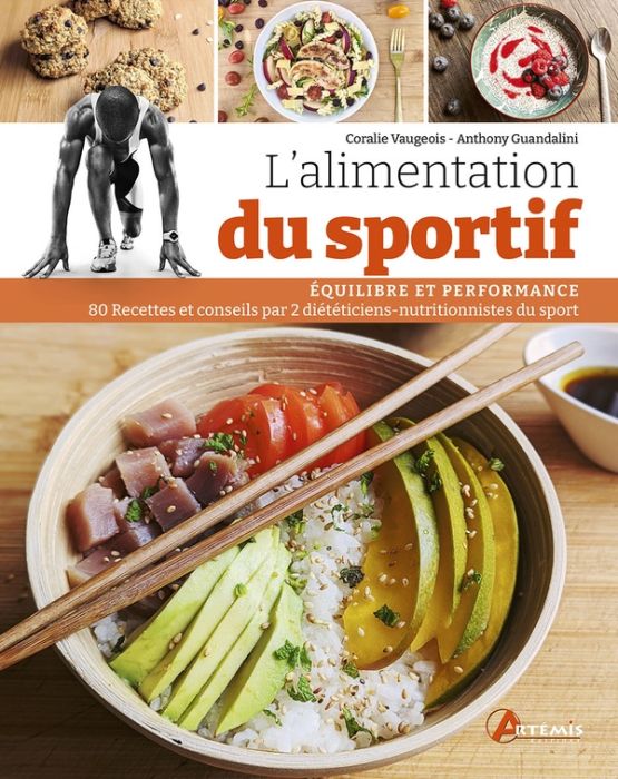 Emprunter L'alimentation du sportif. Equilibre et performance. Recettes et conseils par deux diététiciens-nutr livre