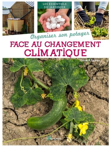 Emprunter Organiser son potager face au changement climatique livre