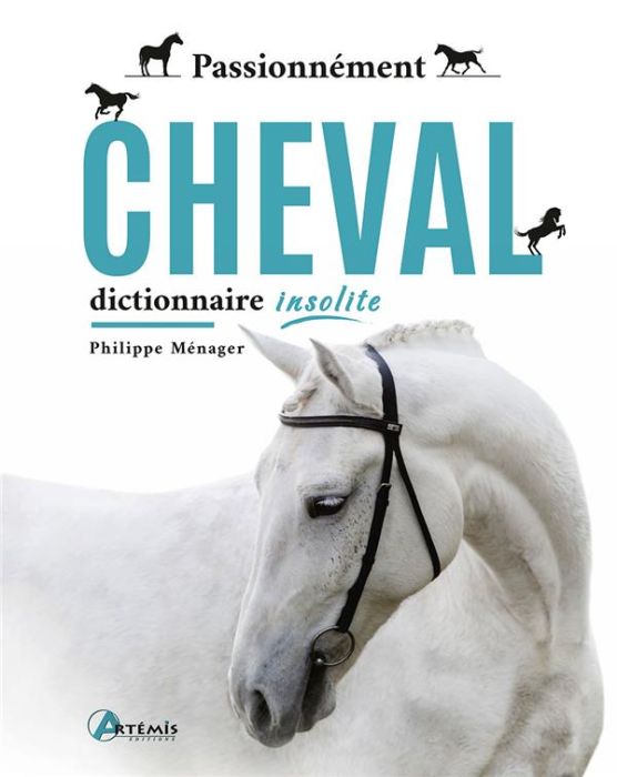 Emprunter Passionnément cheval. Dictionnaire insolite livre