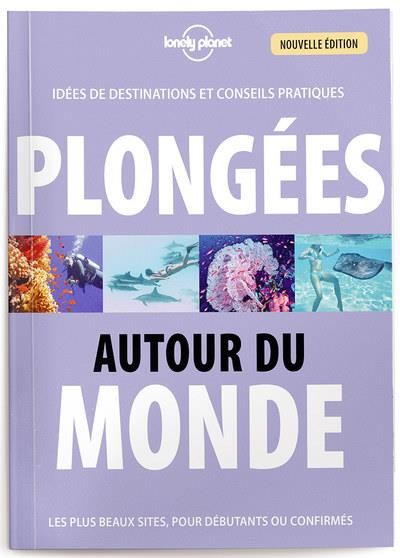 Emprunter Plongées autour du monde. Idées de destinations et conseils pratiques : Les plus beaux sites, pour l livre