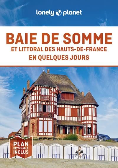 Emprunter Baie de Somme et littoral des Hauts-de-France en quelques jours. 2e edition. Avec 1 Plan détachable livre