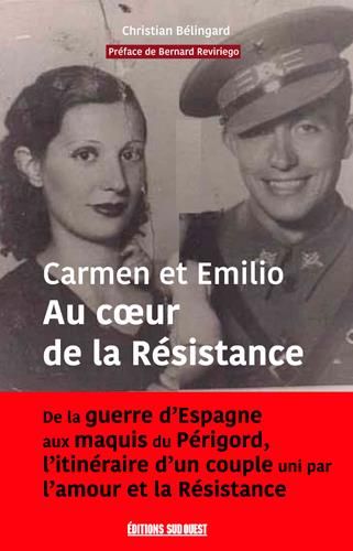 Emprunter Carmen et Emilio au coeur de la Résistance. De la guerre d'Espagne aux maquis du Périgord, l'itinéra livre