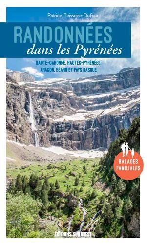 Emprunter Randonnées dans les Pyrénées. Haute-Garonne, Haut-Pyrénée, Aragon, Béarn et Pays Basque livre