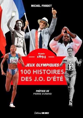 Emprunter 100 histoires de Jeux Olympiques d'été depuis 1894 livre