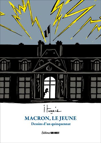 Emprunter Macron le jeune. Dessins d'un quinquennat 2017-2022 livre