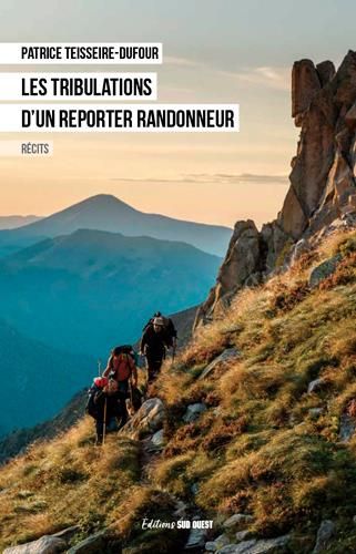 Emprunter Les tribulations d'un reporter randonneur livre