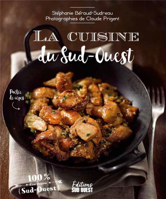 Emprunter La cuisine du Sud-Ouest livre