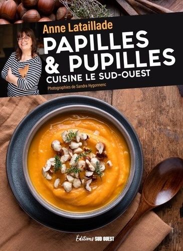 Emprunter Papilles & pupilles cuisine le sud-ouest livre