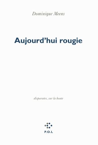 Emprunter AUJOURD'HUI ROUGIE - DISPARATES, SUR LA HONTE livre