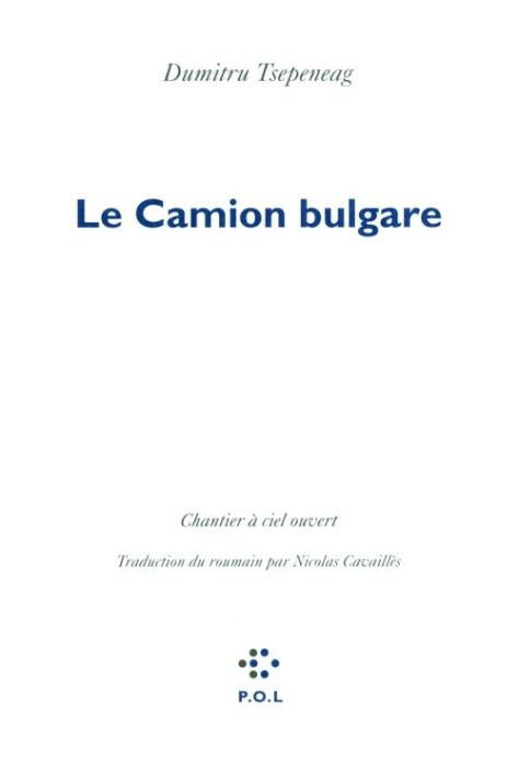 Emprunter Le Camion bulgare. Chantier à ciel ouvert livre