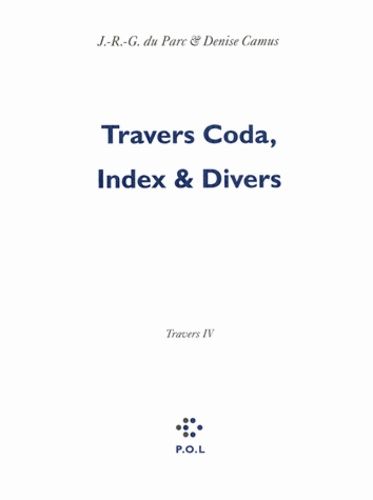 Emprunter Les Eglogues Tome 3 : Travers. Tome 4, Travers Coda, Index & Divers livre
