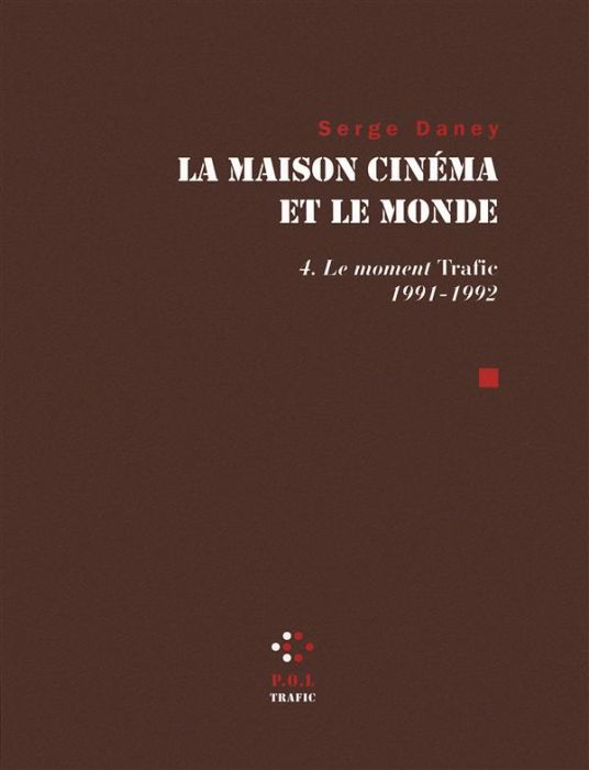 Emprunter La maison cinéma et le monde. Tome 4, Le Moment Trafic 1991-1992 livre