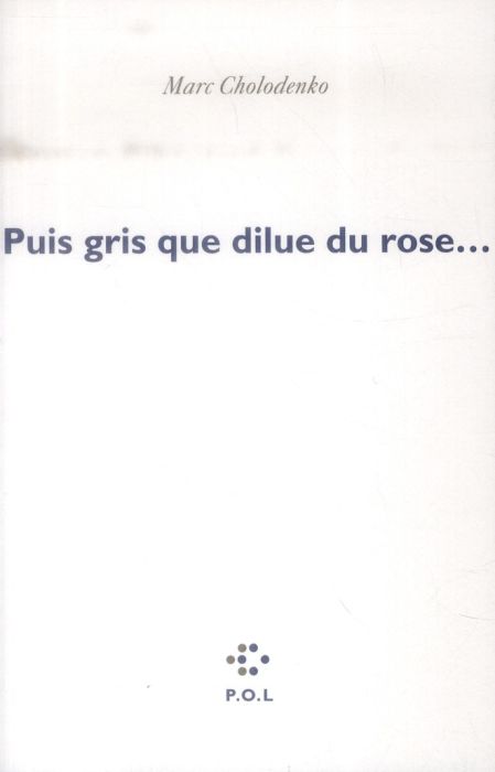 Emprunter Puis gris que dilue du rose ... livre