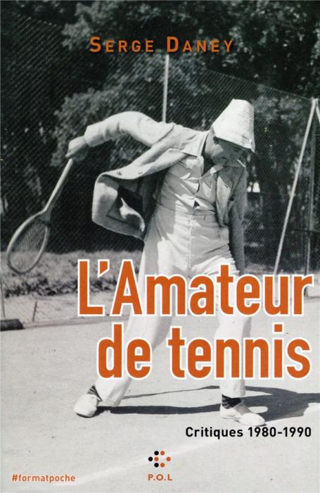 Emprunter L'Amateur de tennis. Critiques 1980-1990 livre