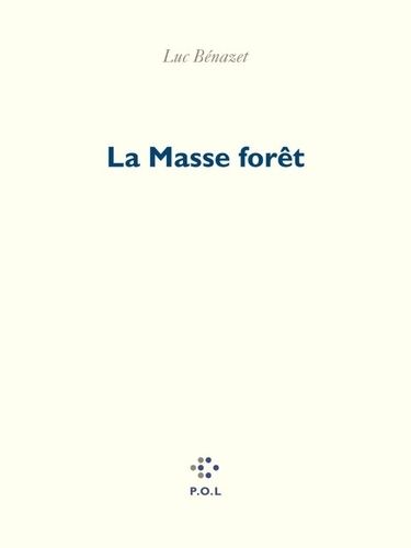 Emprunter LA MASSE FORET livre