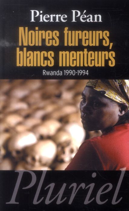 Emprunter Noires fureurs, blancs menteurs. Rwanda 1990-1994 livre