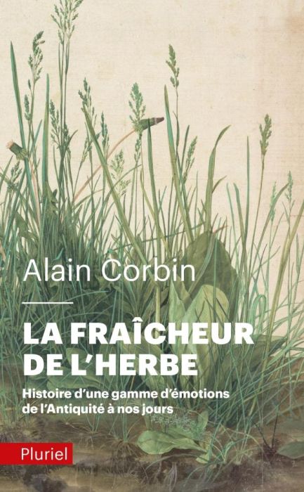 Emprunter La fraîcheur de l'herbe. Histoire d'une gamme d'émotions de l'antiquité à nos jours livre