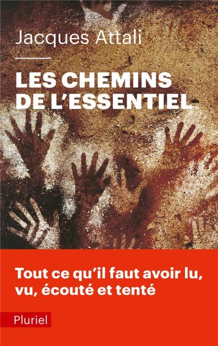 Emprunter Les chemins de l'essentiel. A lire, voir, entendre, faire, tenter, au moins une fois, pour mener une livre