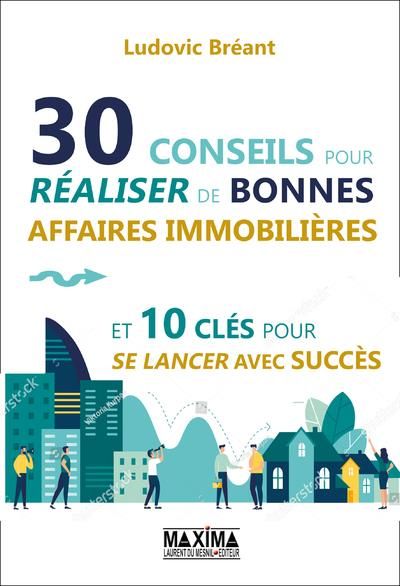 Emprunter 30 conseils pour réaliser de bonnes affaires immobilières. Et 10 clés pour investir avec succès livre