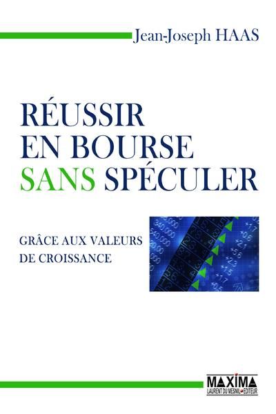 Emprunter Réussir en bourse sans spéculer. Grâce aux valeurs de croissance livre