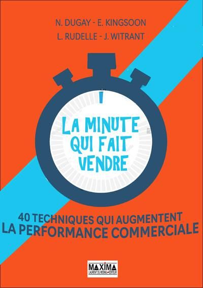 Emprunter La minute qui fait vendre. 40 techniques qui augmentent la performance commerciale livre