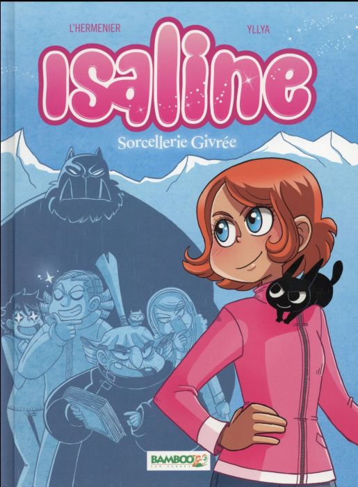 Emprunter Isaline Tome 2 : Sorcellerie givrée livre