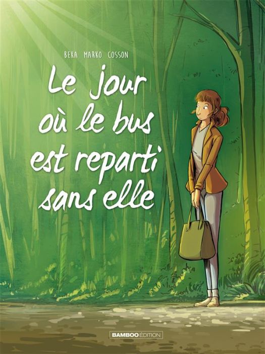 Emprunter Le jour où... Tome 1 : Le jour où le bus est reparti sans elle livre