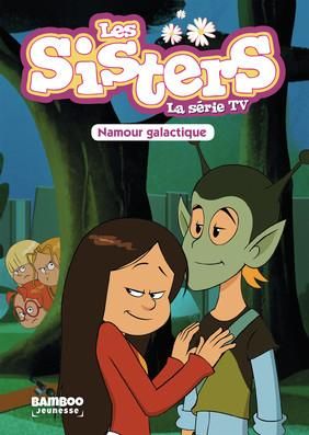 Emprunter Les sisters - La série TV Tome 7 : Namour galactique livre