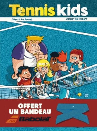 Emprunter Tennis kids Tome 2 : Coup de filet. Avec un bandeau Babolat offert livre