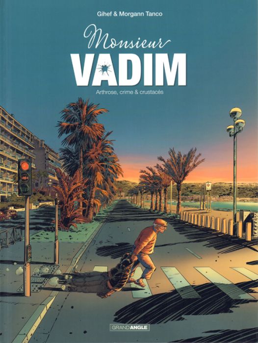 Emprunter Monsieur Vadim Tome 1 : Arthrose, crime & crustacés livre