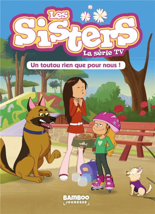 Emprunter Les sisters - La série TV Tome 24 : Un toutou rien que pour nous ! livre