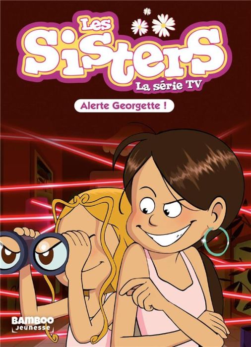 Emprunter Les sisters - La série TV Tome 43 : Alerte Georgette ! livre