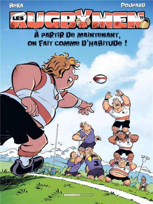 Emprunter Les Rugbymen Tome 19 : A partir de maintenant, on fait comme d'habitude ! livre