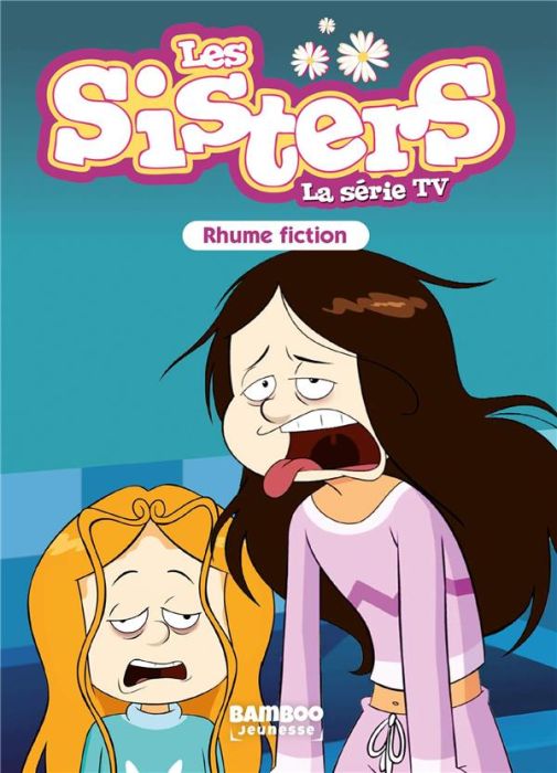 Emprunter Les sisters - La série TV Tome 53 : Rhume fiction livre