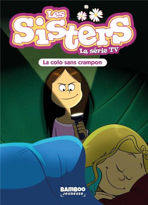 Emprunter Les sisters - La série TV Tome 61 : La colo sans crampon livre