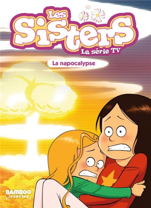 Emprunter Les Sisters - La Série TV - Poche - tome 67. La Napocalypse livre