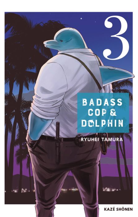 Emprunter Badass Cop & Dolphin Tome 3 livre